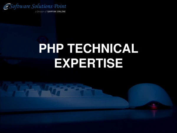 PHP TECHNICAL EXPERTISE