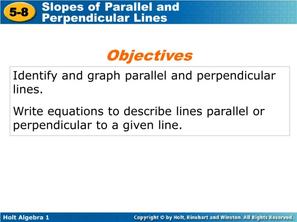 Identify and graph parallel and perpendicular lines.