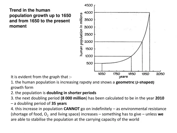 Trend in the human population growth up to 1650 and from 1650 to the present moment