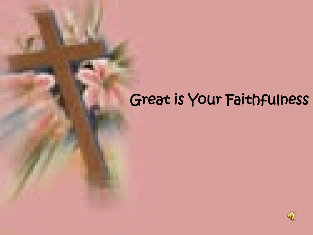 great is your faithfulness