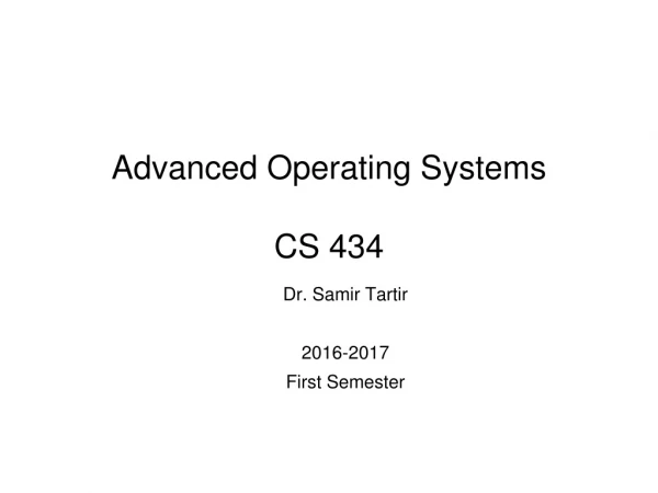 Advanced Operating Systems CS 434