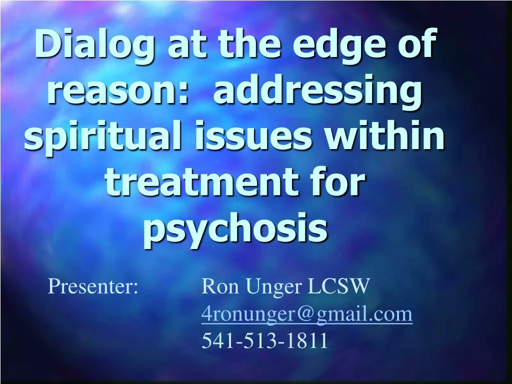 dialog at the edge of reason addressing spiritual issues within treatment for psychosis