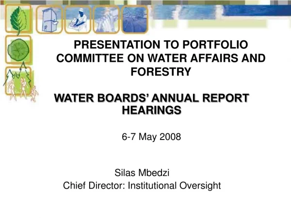 PRESENTATION TO PORTFOLIO COMMITTEE ON WATER AFFAIRS AND FORESTRY