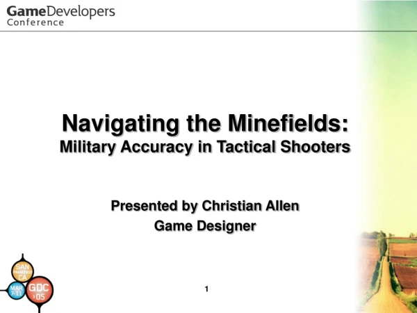 Navigating the Minefields: Military Accuracy in Tactical Shooters