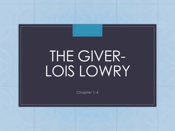 The Giver- Lois Lowry