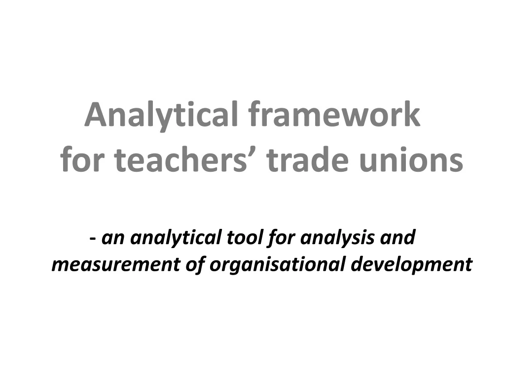 analytical framework for teachers trade unions