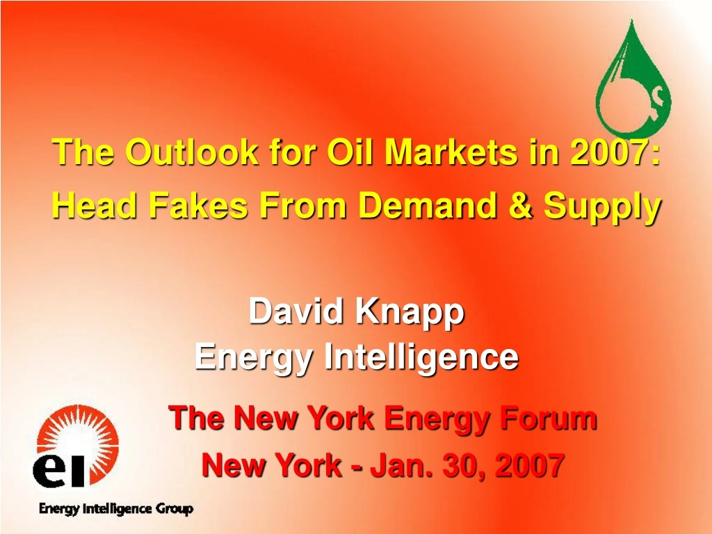 the outlook for oil markets in 2007 head fakes