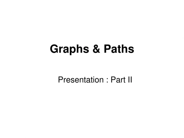 Graphs &amp; Paths