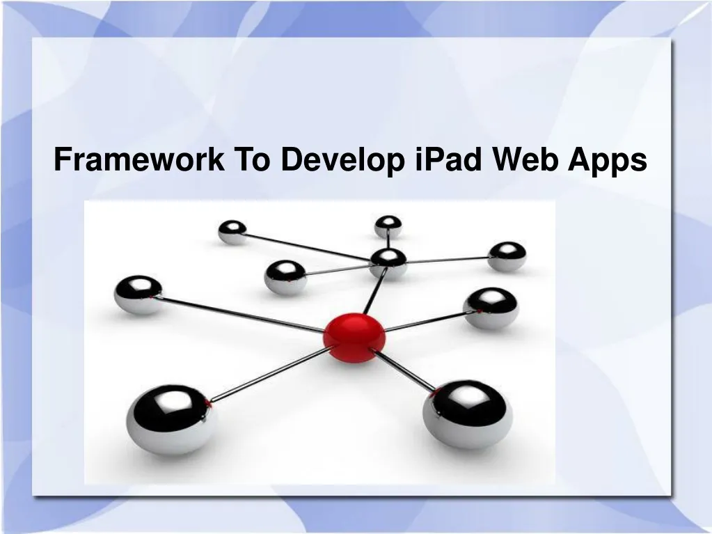 framework to develop ipad web apps