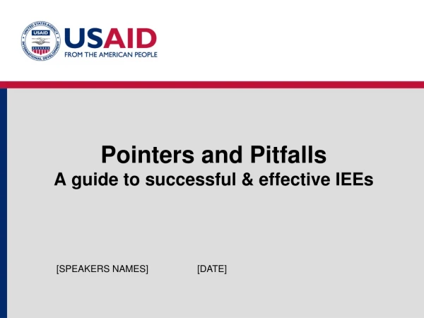 Pointers and Pitfalls A guide to successful &amp; effective IEEs