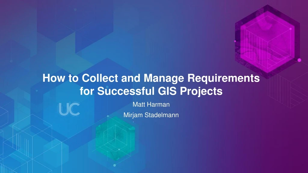 how to collect and manage requirements for successful gis projects