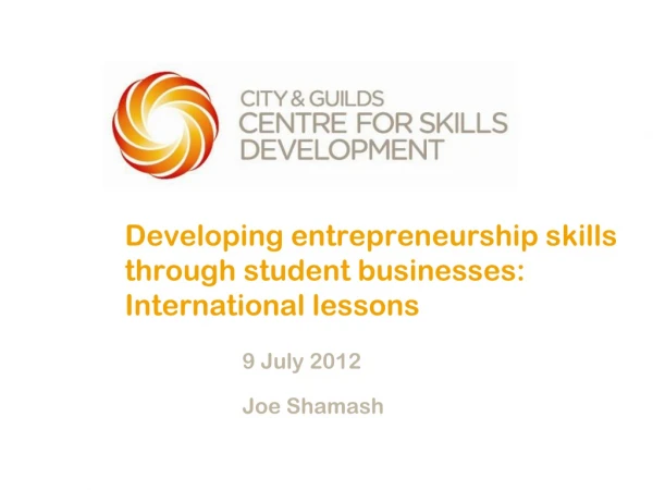 Developing entrepreneurship skills through student businesses: International lessons