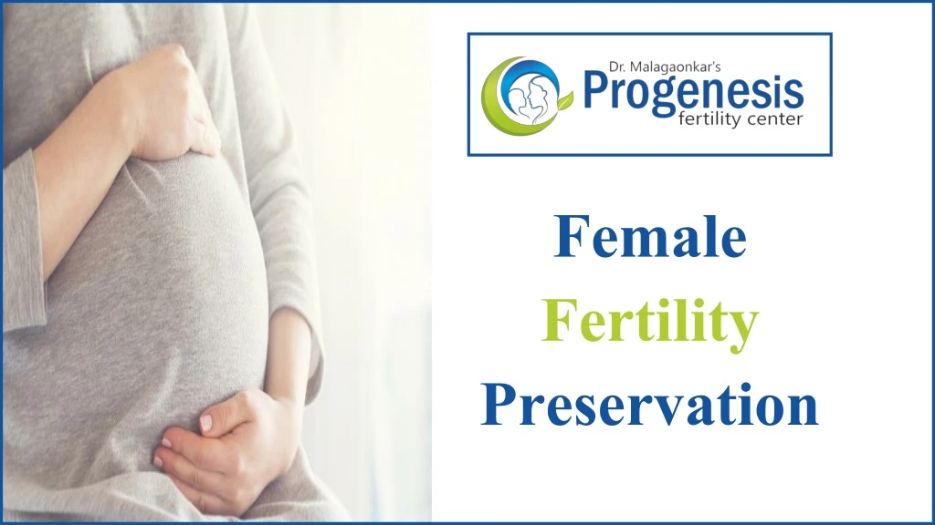 PPT - Female Fertility Preservation PowerPoint Presentation, free ...