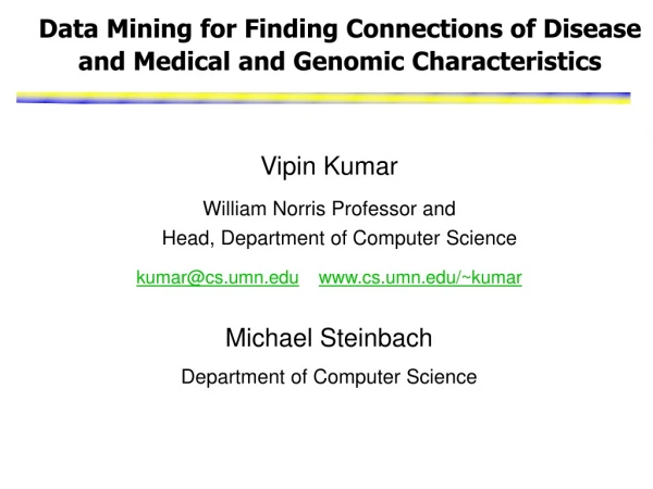 Data Mining for Finding Connections of Disease and Medical and Genomic Characteristics