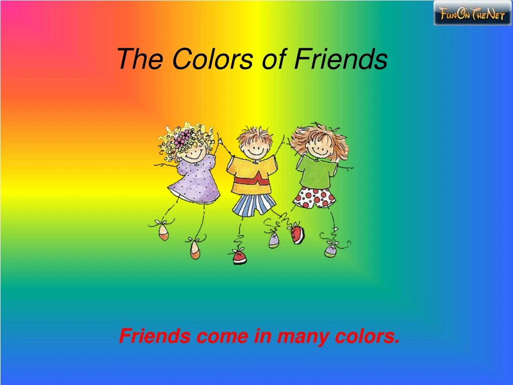 the colors of friends