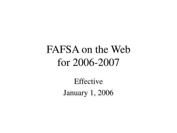 FAFSA on the Web for 2006-2007