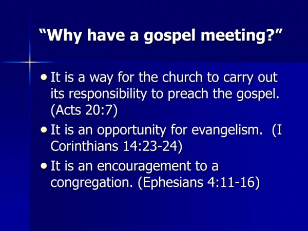 “Why have a gospel meeting?”