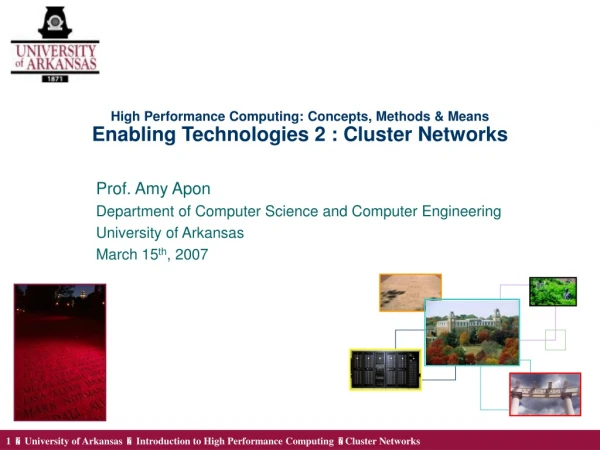 1  University of Arkansas  I ntroduction to High Performance Computing  Cluster Networks