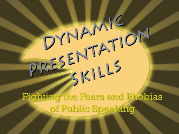 Dynamic Presentation Skills