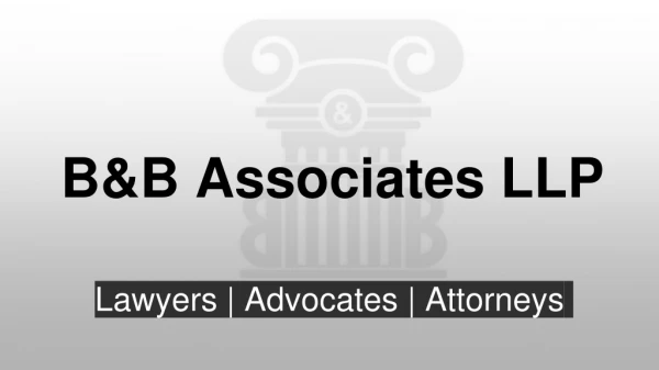 B&B Associates LLP- Law Firm in Chandigarh