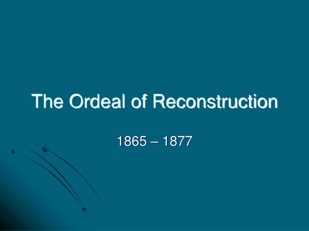 the ordeal of reconstruction