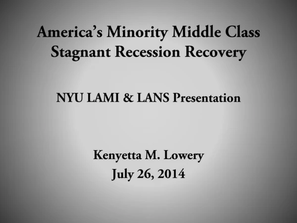 America ’ s Minority Middle Class Stagnant Recession Recovery