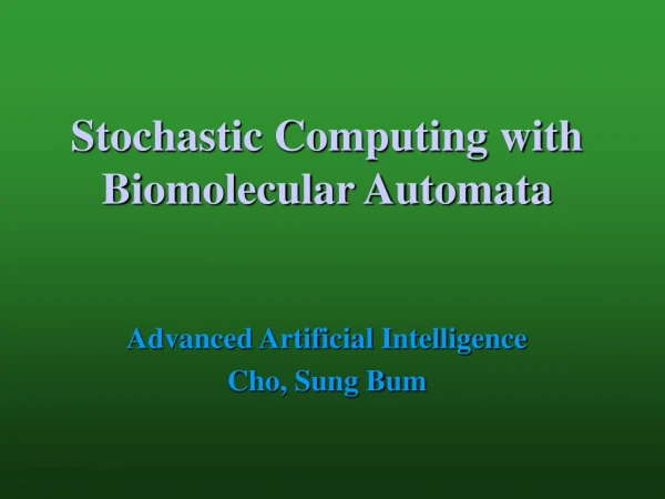 Stochastic Computing with Biomolecular Automata