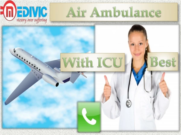 Get Air Ambulance Service in Dibrugarh and Bagdogra by Medivic Aviation