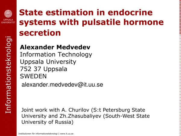 State estimation in endocrine systems with pulsatile hormone secretion