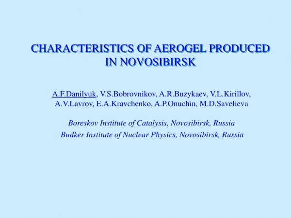 CHARACTERISTICS OF AEROGEL PRODUCED IN NOVOSIBIRSK