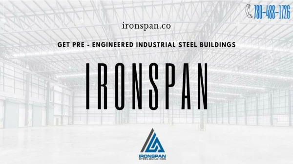 Get Pre Engineered Industrial Steel Buildings in USA- Ironspan