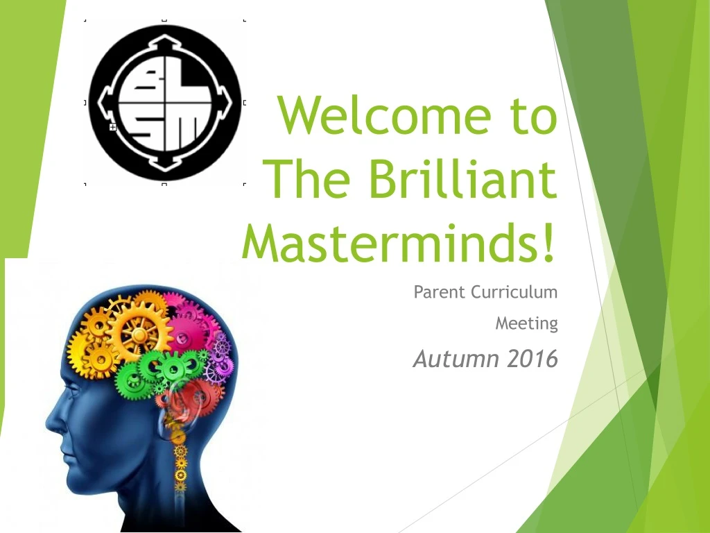 welcome to the brilliant masterminds