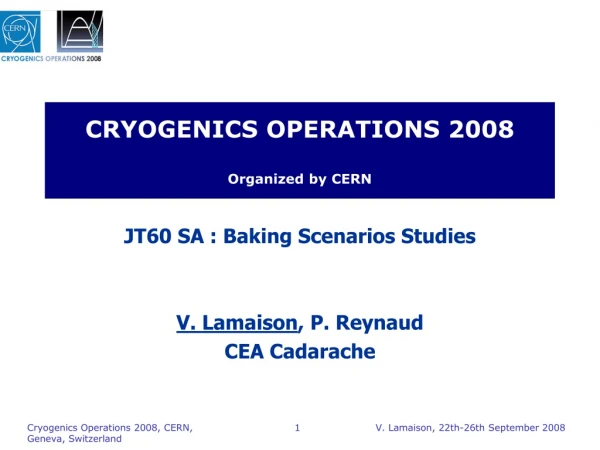 CRYOGENICS OPERATIONS 2008 Organized by CERN