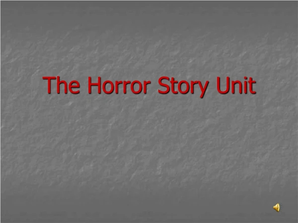The Horror Story Unit