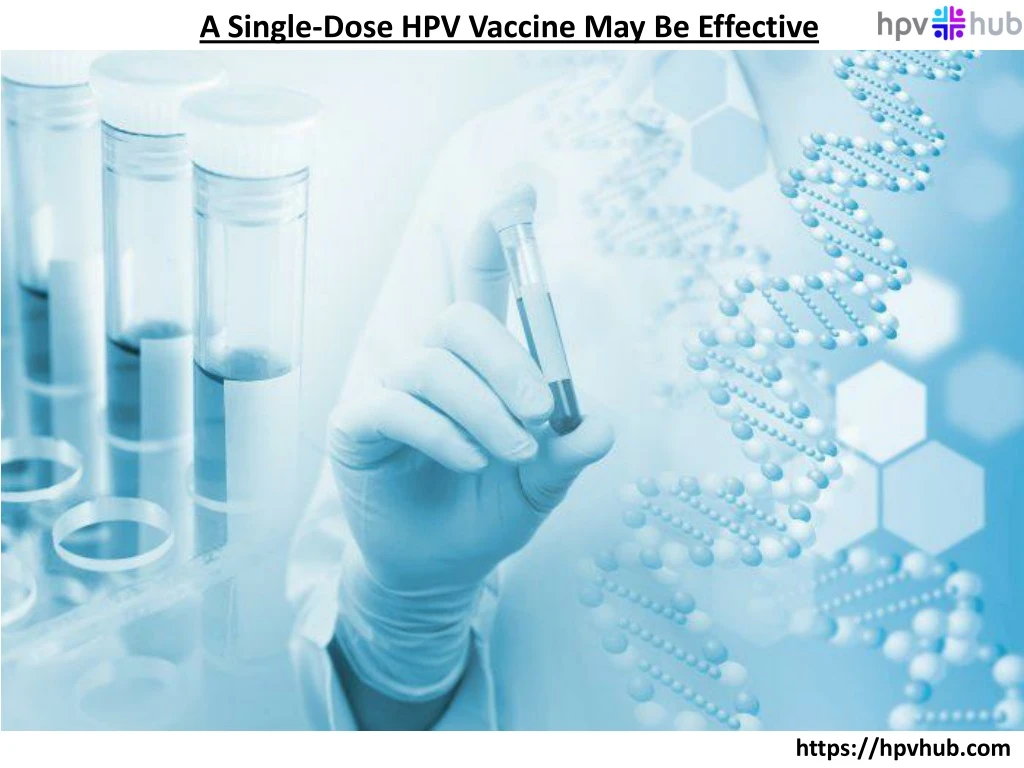 a single dose hpv vaccine may be effective