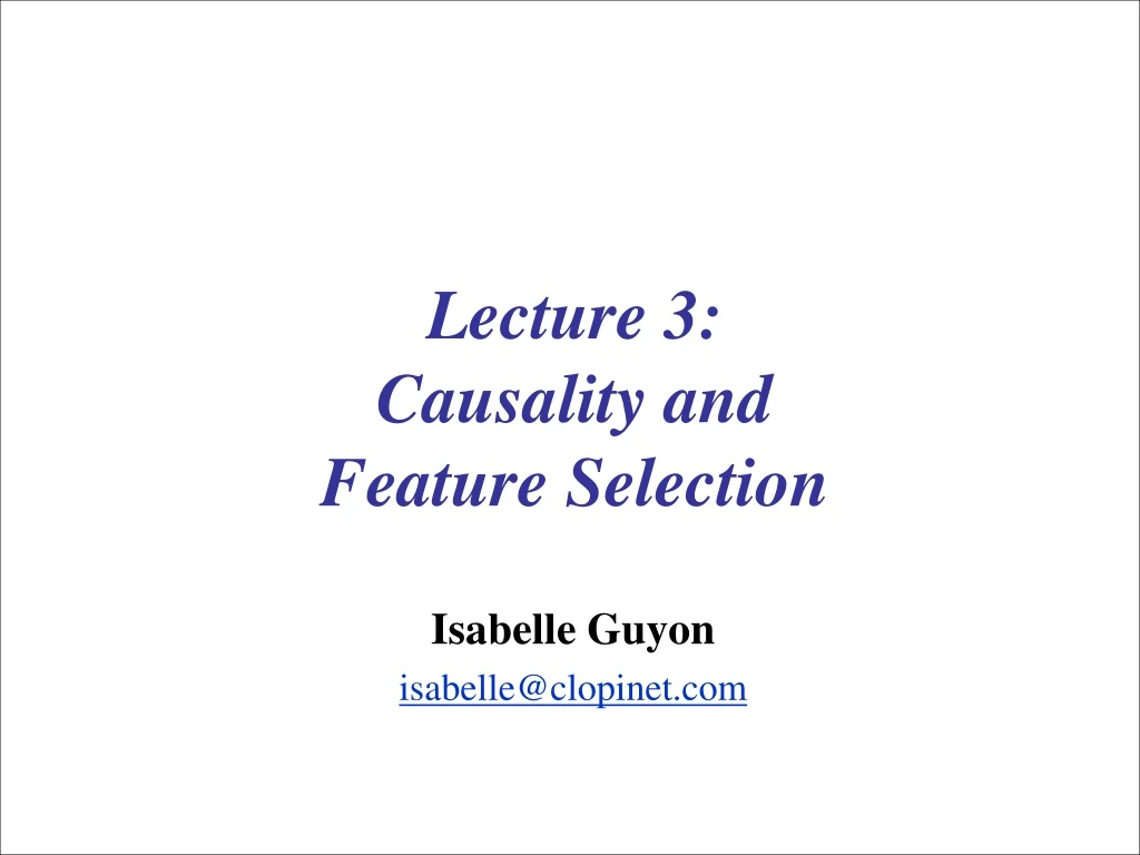 lecture 3 causality and feature selection