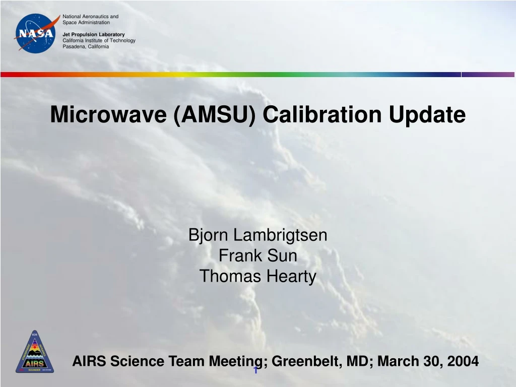 microwave amsu calibration update bjorn lambrigtsen frank sun thomas hearty