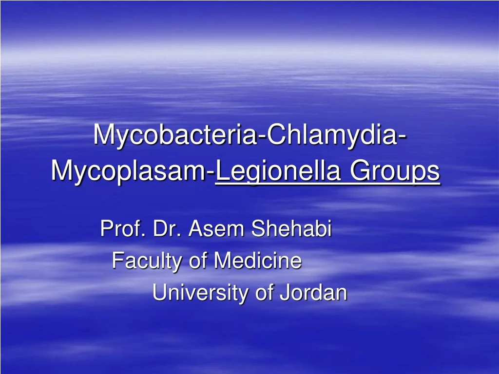 mycobacteria chlamydia mycoplasam legionella groups