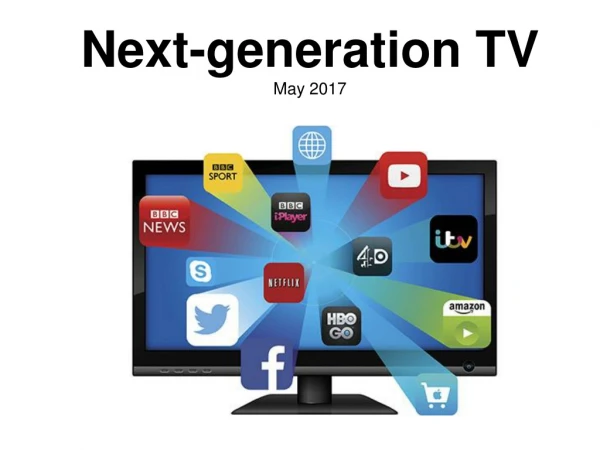 Next-generation TV May 2017