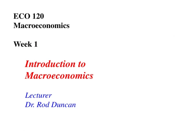 ECO 120 Macroeconomics Week 1
