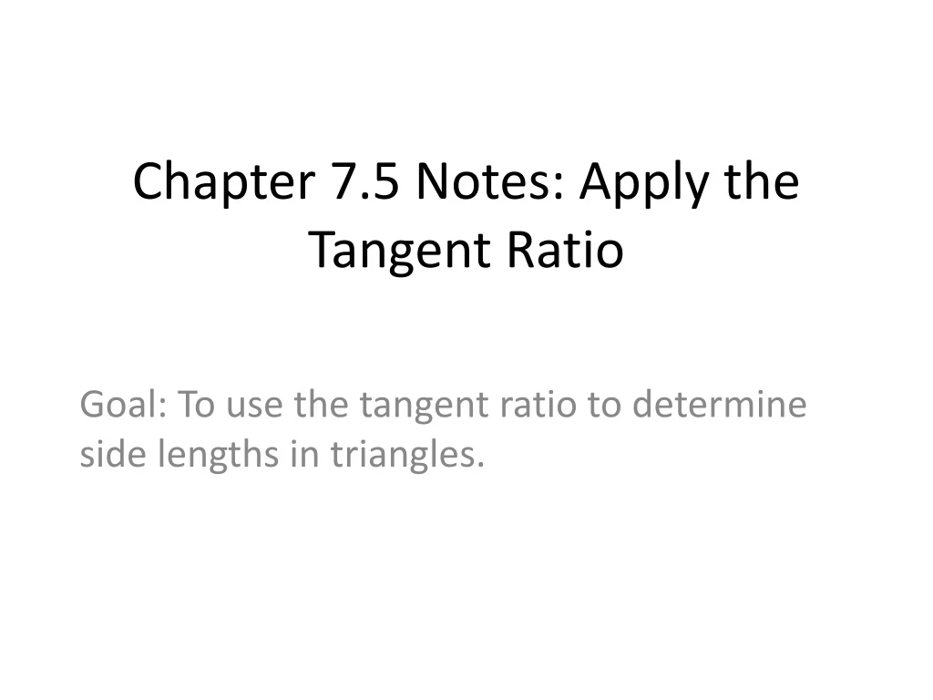 chapter 7 5 notes apply the tangent ratio