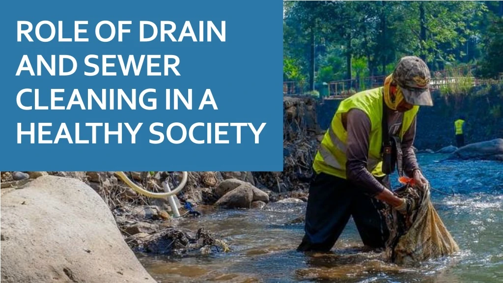 role of drain and sewer cleaning in a healthy society