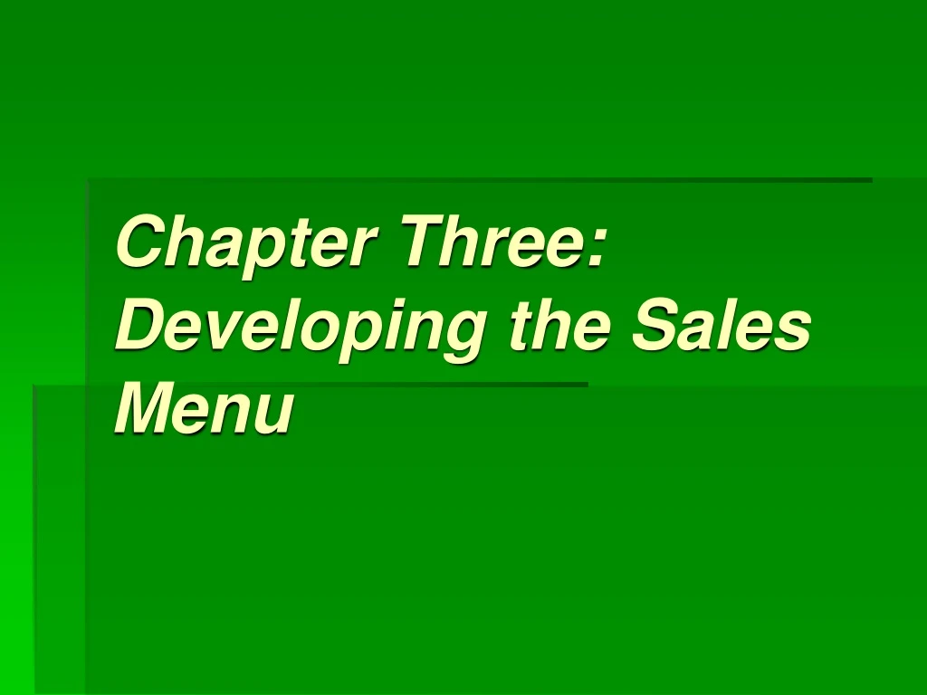 chapter three developing the sales menu