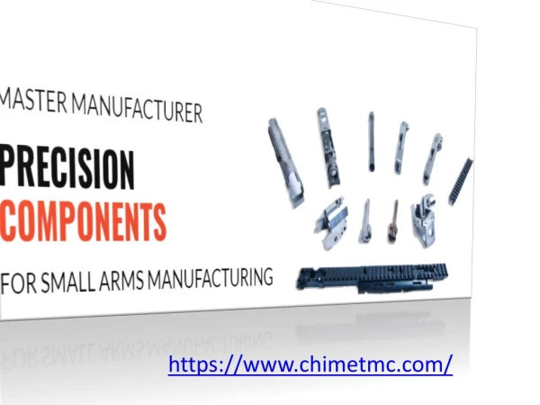 Small arms component manufacturers - Chimet