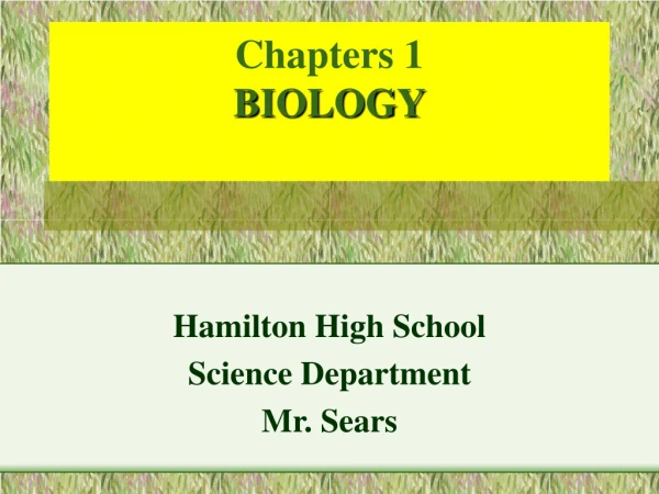 Chapters 1 BIOLOGY