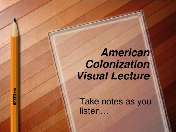 American Colonization Visual Lecture