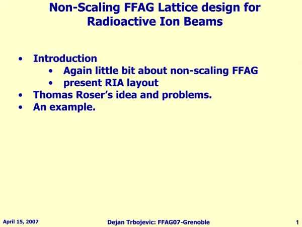Non-Scaling FFAG Lattice design for Radioactive Ion Beams