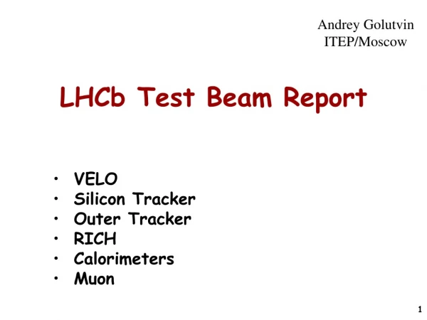 LHCb Test Beam Report