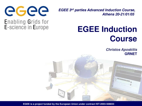 EGEE Induction Course Christos Aposkitis GRNET