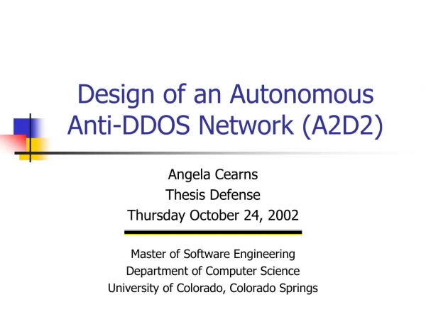 Design of an Autonomous Anti-DDOS Network (A2D2)